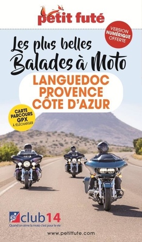 Petit Futé Les plus belles balades à moto. Languedoc-Provence-Côte d'Azur