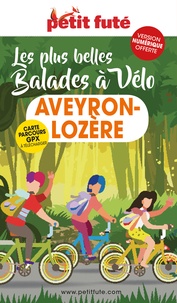 Télécharger des livres en espagnol Petit Futé Les plus belles Balades à vélo  - Aveyron-Lozère in French par Petit Futé iBook 9782305079493