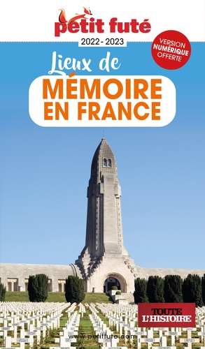 Petit Futé Lieux de mémoire en France  Edition 2022