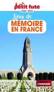 Petit Futé Lieux de mémoire en France