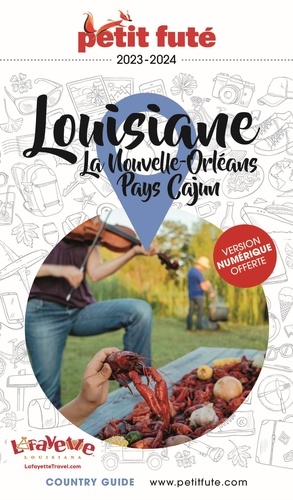 Petit Futé Louisiane. La Nouvelle-Orléans ; Pays Cajun  Edition 2023-2024