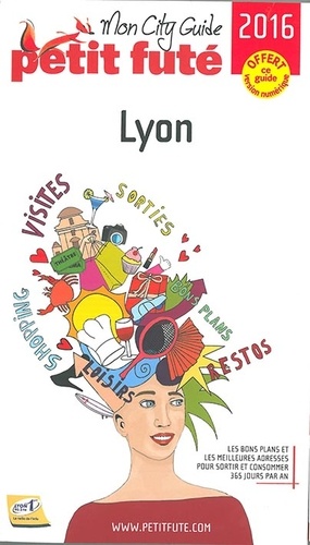 Petit Futé Lyon  Edition 2016