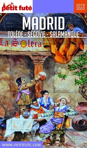 Petit Futé Madrid. Tolède - Ségovie - Salamanque  Edition 2019-2020