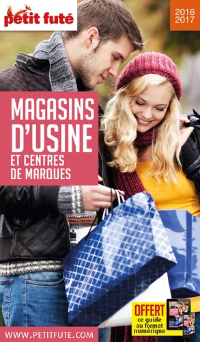 Petit Futé Magasins d'usine et centres de marques  Edition 2016-2017 - Occasion