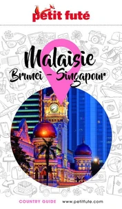 Petit futé Malaisie Brunei-Singapour