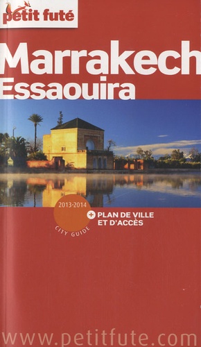 Petit Futé Marrakech, Essaouira  Edition 2013-2014 - Occasion