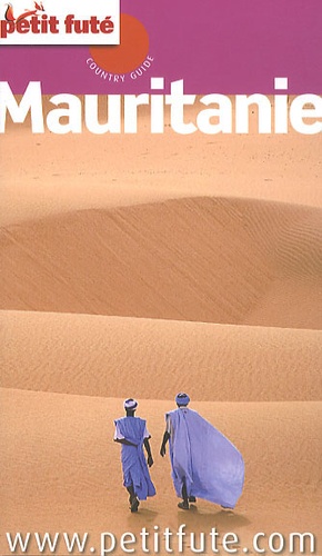 Petit Futé Mauritanie  Edition 2011-2012