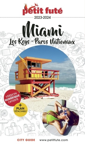 Petit Futé Miami. Les Keys - Parcs nationaux  Edition 2023-2024 -  avec 1 Plan détachable