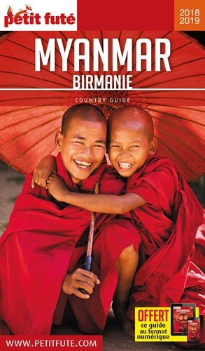 Petit Futé Myanmar - Birmanie  Edition 2018-2019
