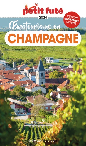 Petit Futé Oenotourisme en Champagne  Edition 2024