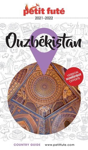 Petit Futé Ouzbékistan  Edition 2021-2022