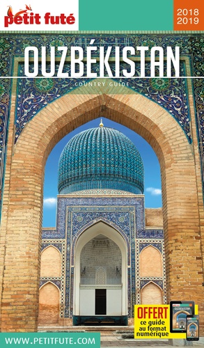 Petit Futé Ouzbékistan  Edition 2018-2019