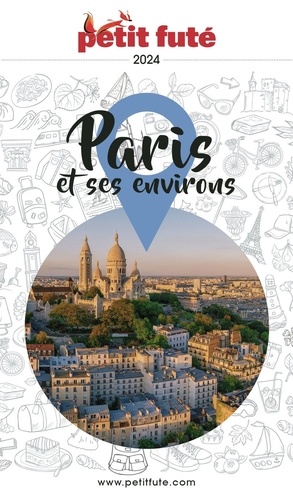 Petit Futé Paris et ses environs  Edition 2024