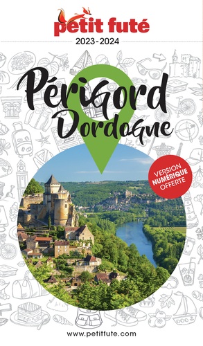 Petit Futé Périgord-Dordogne  Edition 2023-2024