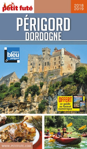 Petit Futé Périgord Dordogne  Edition 2018-2019