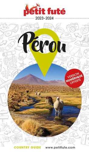 Petit Futé Pérou  Edition 2023-2024