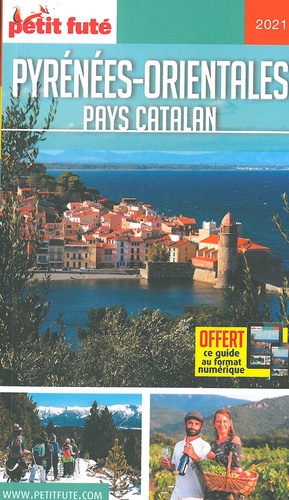 Petit Futé Pyrénées-Orientales. Pays catalan  Edition 2021