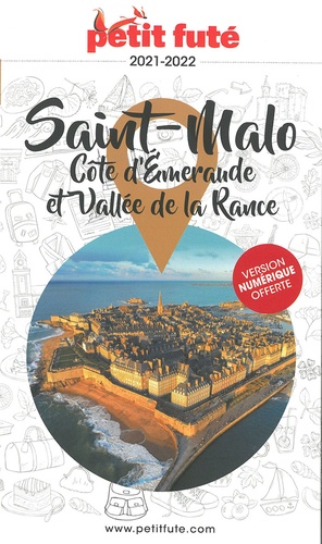 Petit Futé Saint Malo, Côte d'Emeraude et Vallée de la Rance  Edition 2021-2022