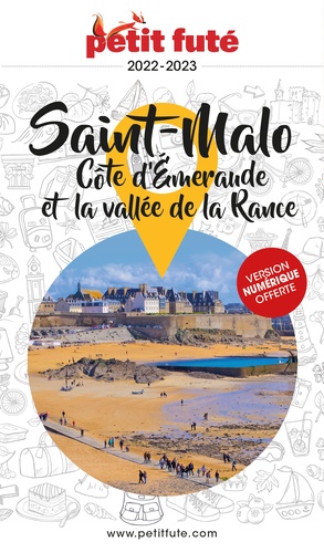 Petit Futé Saint Malo, Côte d'Emeraude et Vallée de la Rance  Edition 2022-2023