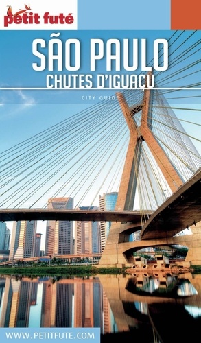 Petit Futé Sao Paulo. Chutes d'Iguacy  Edition 2016-2017