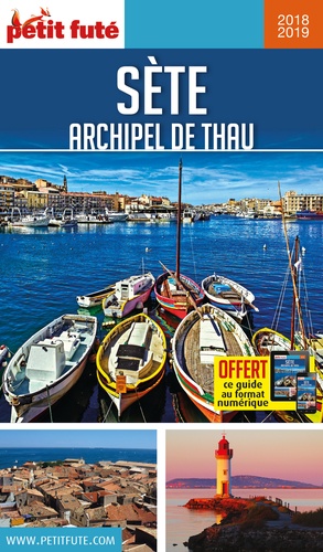 Petit Futé Sète - Archipel de Thau  Edition 2018-2019