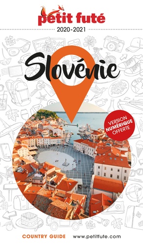 Petit Futé Slovénie  Edition 2020-2021