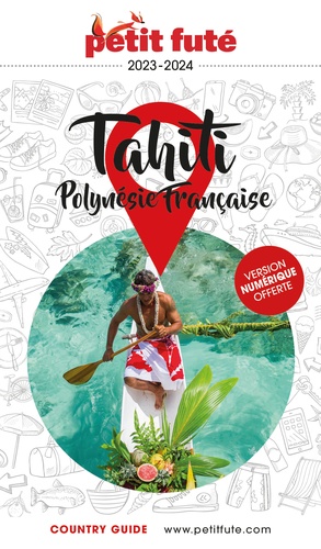 Petit Futé Tahiti Polynésie française  Edition 2023-2024