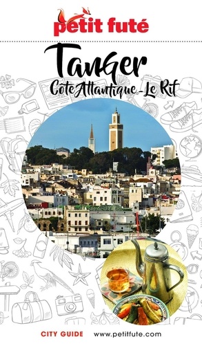 Petit Futé Tanger, Côte Atlantique, Le Rift  Edition 2024