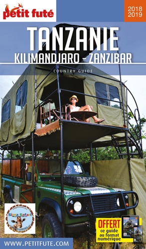 Petit Futé Tanzanie : Kilimandjaro Zanzibar  Edition 2018-2019
