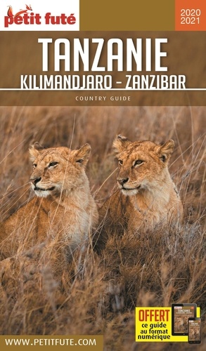 Petit Futé Tanzanie. Kilimandjaro - Zanzibar  Edition 2020-2021