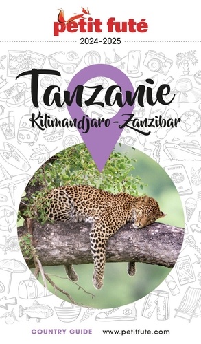 Petit Futé Tanzanie. Kilimandjaro - Zanzibar  Edition 2024