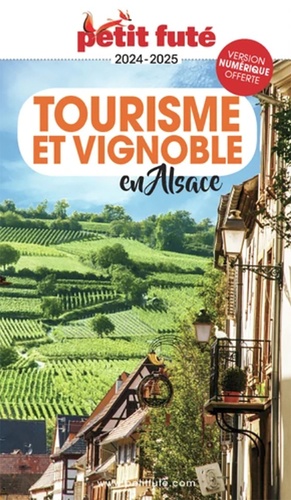 Petit Futé Tourisme et vignoble en Alsace  Edition 2024-2025