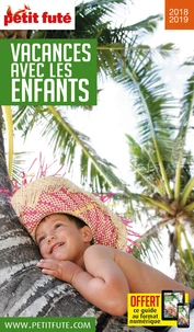 Petit Futé Vacances avec les enfants