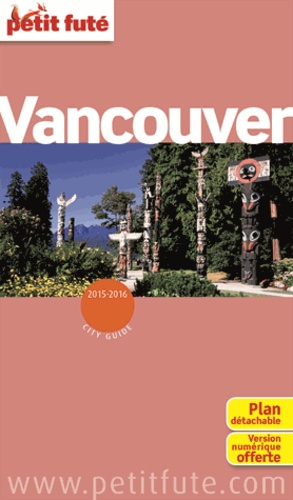 Petit Futé Vancouver  Edition 2015-2016