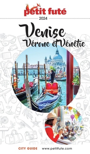 Petit Futé Venise Vérone et Vénétie  Edition 2024