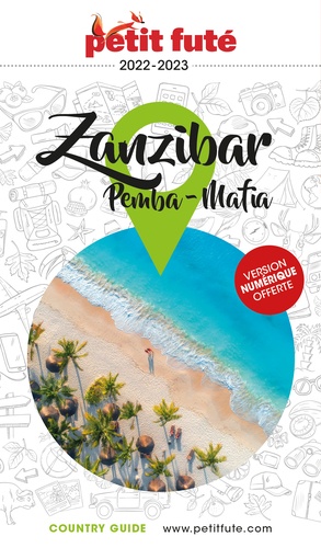 Petit Futé Zanzibar. Pemba - Mafia  Edition 2022-2023