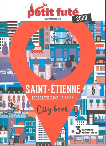 Saint-Etienne. Escapades dans la Loire  Edition 2020