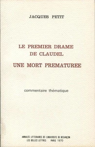 Le premier drame de Claudel, une mort prématurée