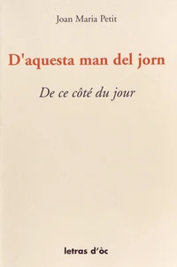 D'aquesta man del jorn (De ce côté du jour)