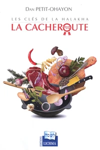 Les clés de la Halakha : la cacheroute