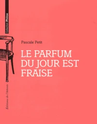 Le parfum du jour est fraise