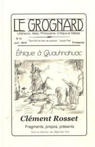 Stéphane Prat et Clément Rosset - Le Grognard N° 14, Juin 2010 : Ethique à Quauhnahuac.