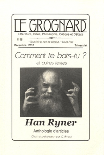 C Arnoult et Han Ryner - Le Grognard N° 16 : Comment te bats-tu ? - Et autres textes, Han Ryner, Anthologies d'articles.