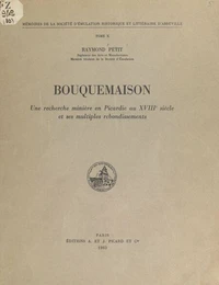 Bouquemaison : une recherche minière en Picardie au XVIIIe siècle, et ses multiples rebondissements