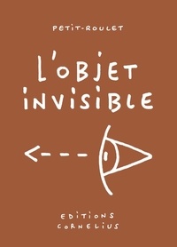  Petit-Roulet - L'Objet Invisible.