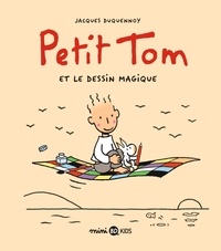 Ebooks gratuits à télécharger pour allumer Petit Tom et le dessin magique en francais par Jacques Duquennoy  9791036350474