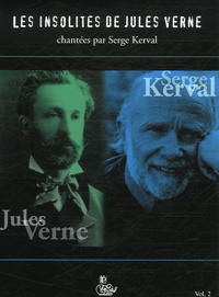 Serge Kerval - Les insolites de Jules Verne - Tome 2. 1 CD audio