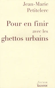 Pour en finir avec les ghettos urbains