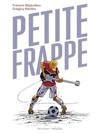 François Bégaudeau - Petite frappe.