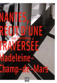 Nantes, récit d'une traversée